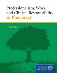 Produktbild: Tipton, D: Professionalism, Work, and Clinical Responsibilit