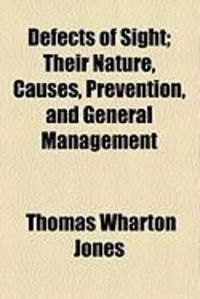 Produktbild: Defects of Sight; Their Nature, Causes, Prevention, and General Management