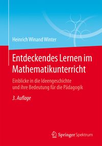 Bild vom Artikel Entdeckendes Lernen im Mathematikunterricht vom Autor Heinrich Winand Winter