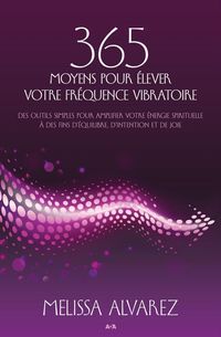 Produktbild: 365 moyens pour elever votre frequence vibratoire