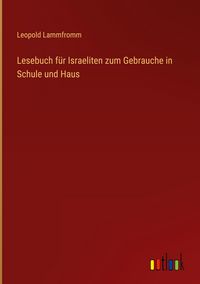 Produktbild: Lesebuch f&uuml;r Israeliten zum Gebrauche in Schule und Haus