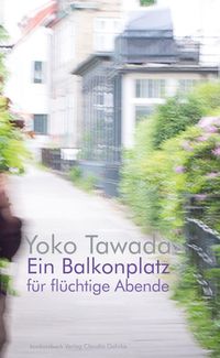 Bild vom Artikel Ein Balkonplatz für flüchtige Abende vom Autor Yoko Tawada