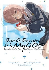 Produktbild: BanG Dream! It&rsquo;s MyGO!!!!! Swaying in the Rain, Looking for the Sunshine, Band 01