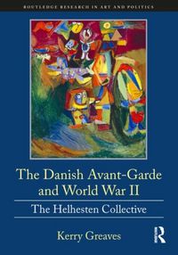 Produktbild: Greaves, K: Danish Avant-Garde and World War II