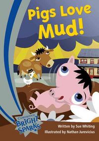 Produktbild: Bright Sparks: Pigs Love Mud