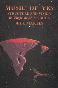 Produktbild: Music of Yes: Structure and Vision in Progressive Rock