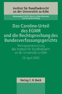 Produktbild: Das Caroline-Urteil des EGMR und die Rechtsprechung des Bundesverfassungsgerichts