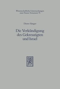 Produktbild: Die Verk&uuml;ndigung des Gekreuzigten und Israel