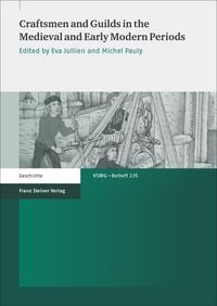 Produktbild: Craftsmen and Guilds in the Medieval and Early Modern Periods