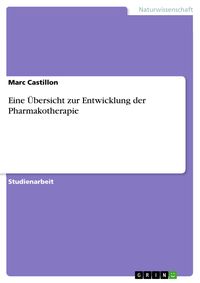 Produktbild: Eine &Uuml;bersicht zur Entwicklung der Pharmakotherapie