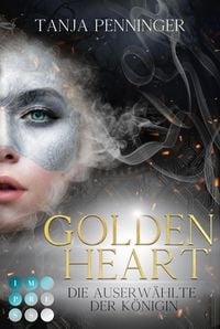 Produktbild: Golden Heart 2: Die Auserw&auml;hlte der K&ouml;nigin