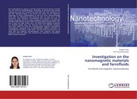 Produktbild: Investigation on the nanomagnetic materials and ferrofluids