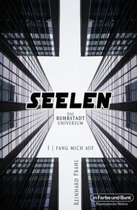 Produktbild: Seelen - Das Ruhrstadt Universum