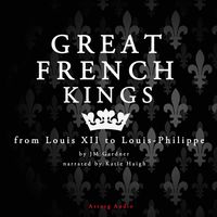 Produktbild: Great French Kings: From Louis XII to Louis XVIII