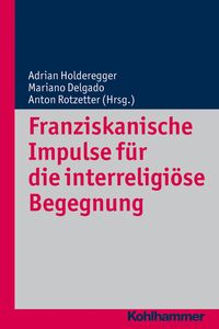Produktbild: Franziskanische Impulse f&uuml;r die interreligi&ouml;se Begegnung