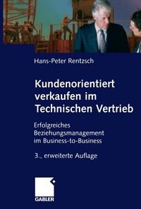 Produktbild: Kundenorientiert verkaufen im Technischen Vertrieb