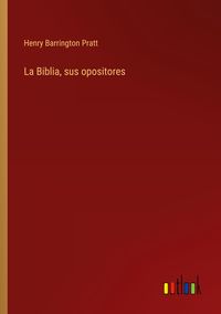 Produktbild: La Biblia, sus opositores