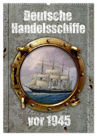 Produktbild: Deutsche Handelsschiffe vor 1945 (Wandkalender 2026 DIN A2 hoch), CALVENDO Monatskalender