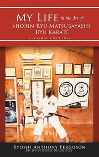 Produktbild: My Life in the Art of Shorin Ryu Matsubayashi Ryu Karate