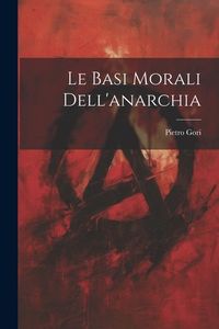 Produktbild: Le basi morali dell'anarchia