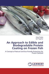 Produktbild: An Approach to Edible and Biodegradable Protein Coating on Frozen Fish
