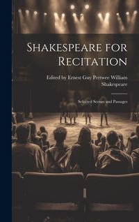 Produktbild: Shakespeare for Recitation: Selected Scenes and Passages