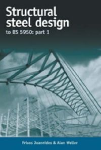 Produktbild: Joannides, F: Structural Steel Design to BS5950 Part 1
