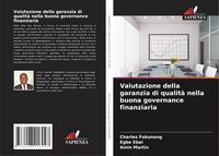 Produktbild: Valutazione della garanzia di qualit&agrave; nella buona governance finanziaria