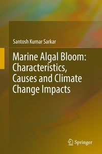Produktbild: Marine Algal Bloom: Characteristics, Causes and Climate Change Impacts