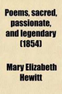 Produktbild: Poems, Sacred, Passionate, and Legendary