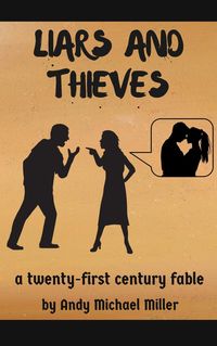 Produktbild: Liars and Thieves: A 21st Century Fable