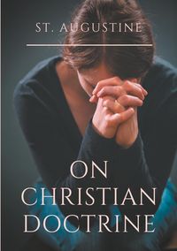 Produktbild: St. Augustine : On Christian Doctrine