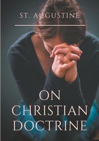 Produktbild: St. Augustine : On Christian Doctrine