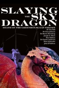 Produktbild: Slaying the Sky Dragon - Death of the Greenhouse Gas Theory