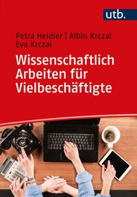 Bild vom Artikel Wissenschaftlich Arbeiten für Vielbeschäftigte vom Autor Petra Heidler
