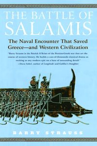 Bild vom Artikel The Battle of Salamis: The Naval Encounter That Saved Greece -- And Western Civilization vom Autor Barry Strauss