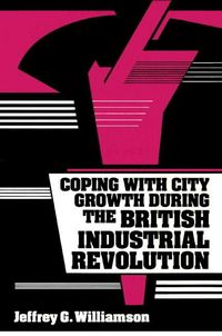 Produktbild: Coping with City Growth During the British Industrial Revolution