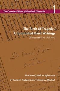 Produktbild: The Birth of Tragedy / Unpublished Basel Writings (Winter 1869/70-Fall 1873)