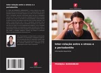 Produktbild: Inter-rela&ccedil;&atilde;o entre o stress e a periodontite