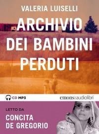 Produktbild: Luiselli, V: Archivio dei bambini perduti letto da Concita D