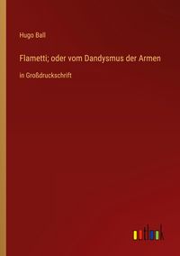 Produktbild: Flametti; oder vom Dandysmus der Armen