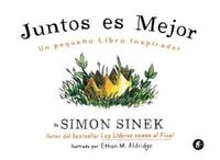 Produktbild: Juntos es mejor : un peque&ntilde;o libro inspirador