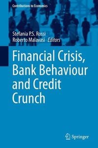 Produktbild: Financial Crisis, Bank Behaviour and Credit Crunch