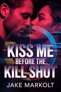 Produktbild: Kiss Me Before the Kill Shot