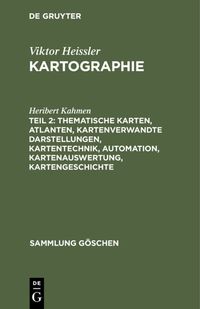 Produktbild: Thematische Karten, Atlanten, kartenverwandte Darstellungen, Kartentechnik, Automation, Kartenauswertung, Kartengeschichte