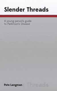Produktbild: Slender Threads: a young person's guide to Parkinson's Disease