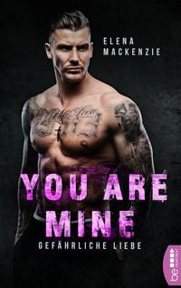 Produktbild: You are mine &ndash; Gef&auml;hrliche Liebe