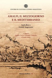 Produktbild: Amalfi, il mezzogiorno e il mediterraneo. Studi offerti a Gerardo Sangermano