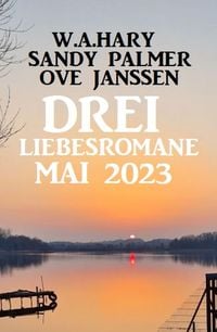 Produktbild: Drei Liebesromane Mai 2023