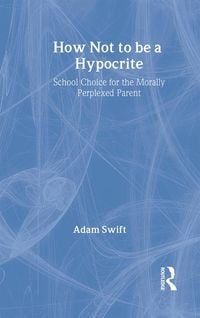 Produktbild: How Not to Be a Hypocrite